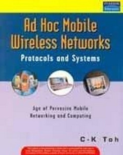 ad hoc mobile wireless networks by c.k.toh